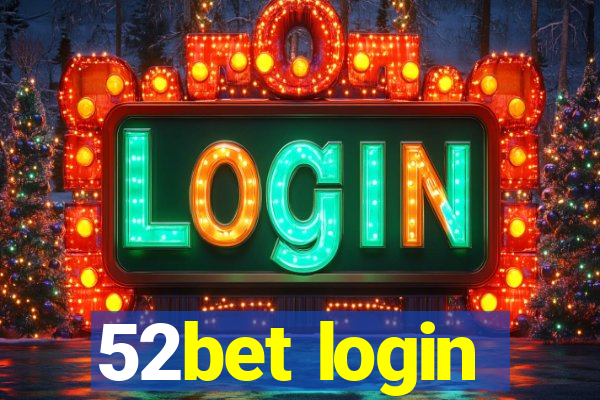 52bet login